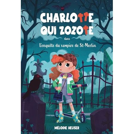 Charlotte qui zozote 01 : Le vampire de St-Merlin